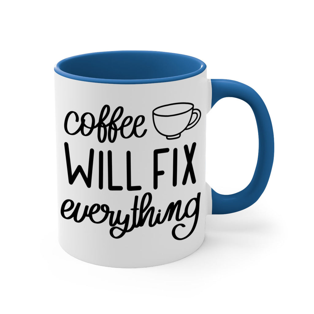 coffee will fix everything 135#- coffee-Mug / Coffee Cup