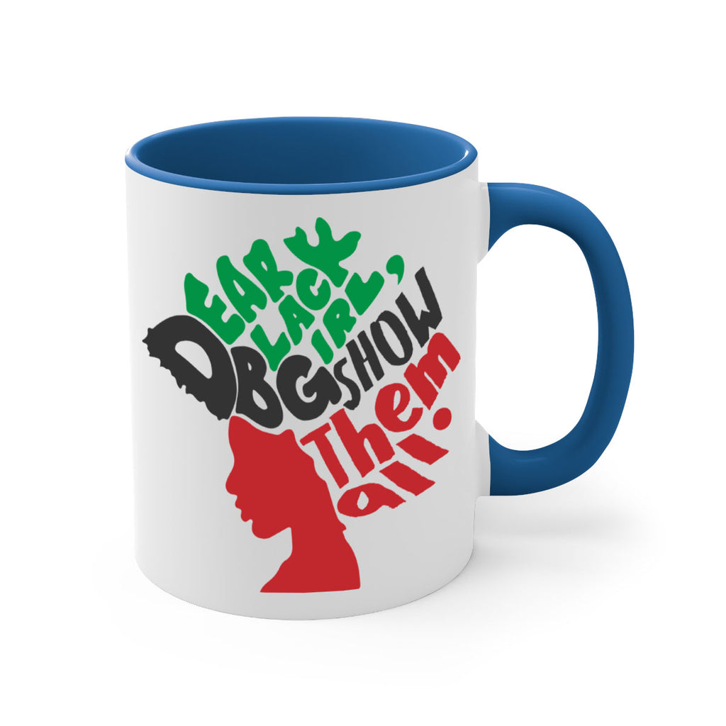 dear black girl show them all color 49#- Black women - Girls-Mug / Coffee Cup
