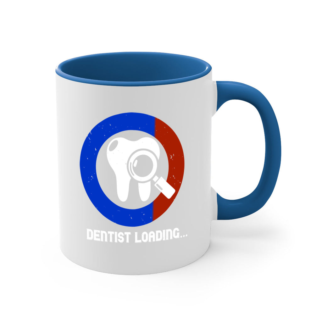 dentist loading Style 45#- dentist-Mug / Coffee Cup