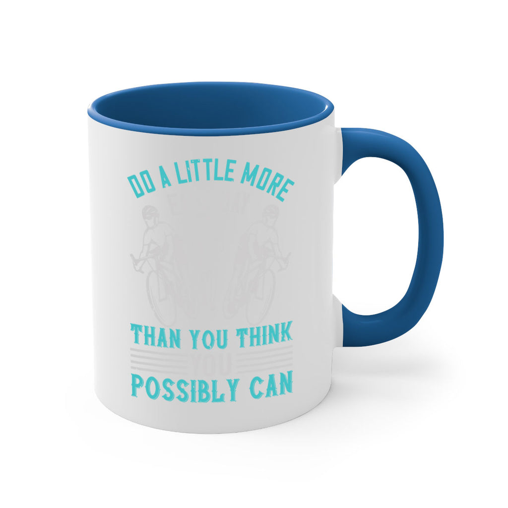 do a little more each day than you think you possibly can 47#- running-Mug / Coffee Cup