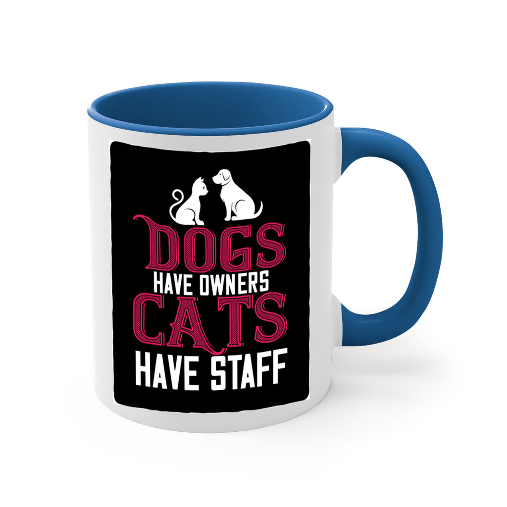 dog have owners cat have stafe Style 45#- cat-Mug / Coffee Cup