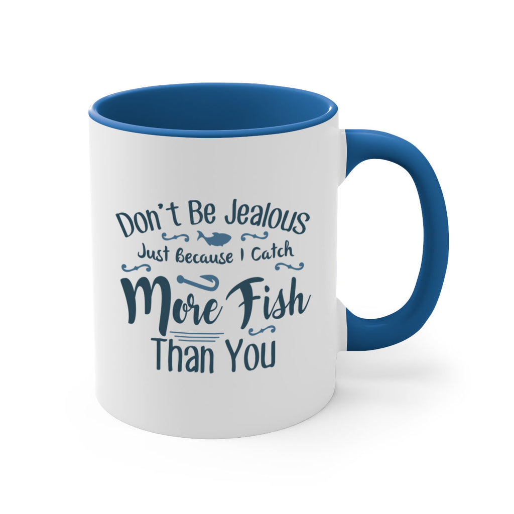 dont be jealous 162#- fishing-Mug / Coffee Cup