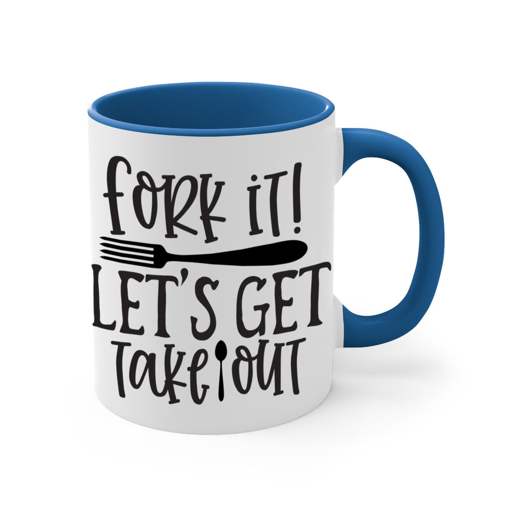 fork it let s get takeout 95#- kitchen-Mug / Coffee Cup