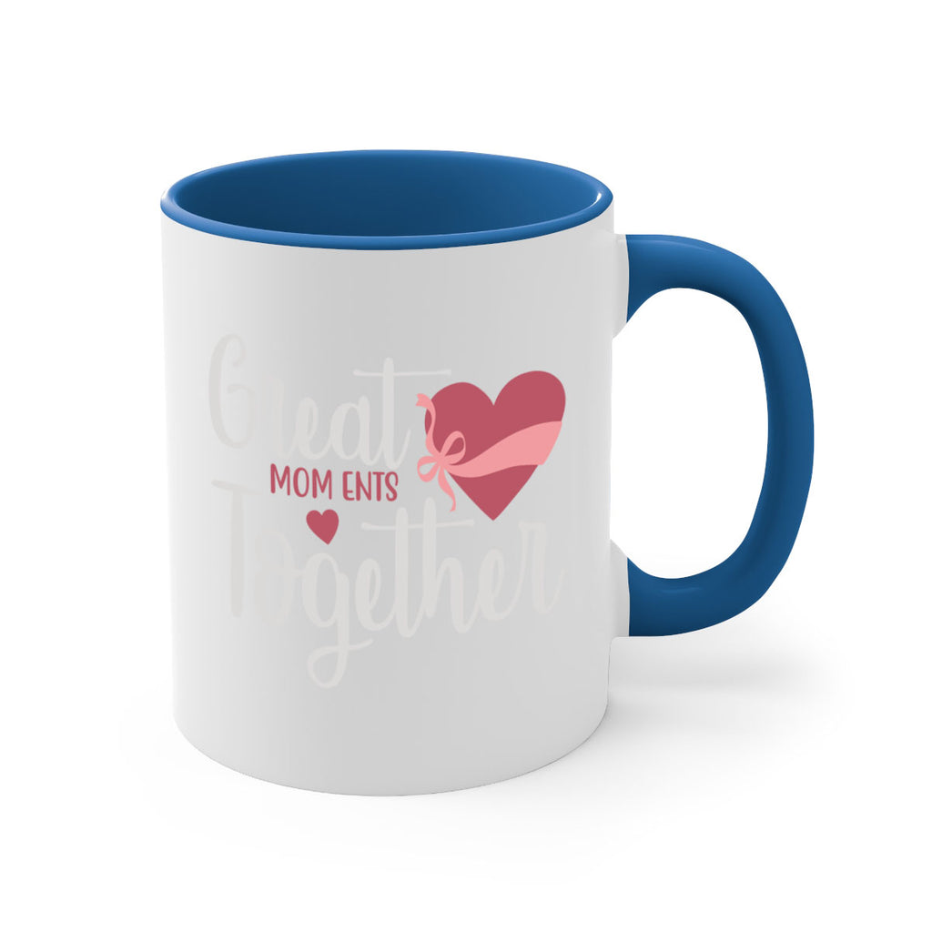 great mom ents together 173#- mom-Mug / Coffee Cup