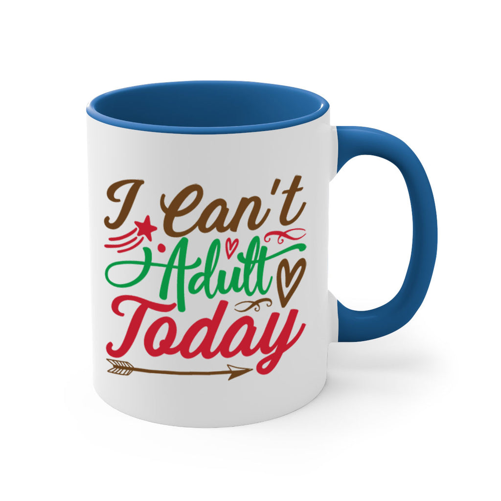 i cant adult today 257#- christmas-Mug / Coffee Cup