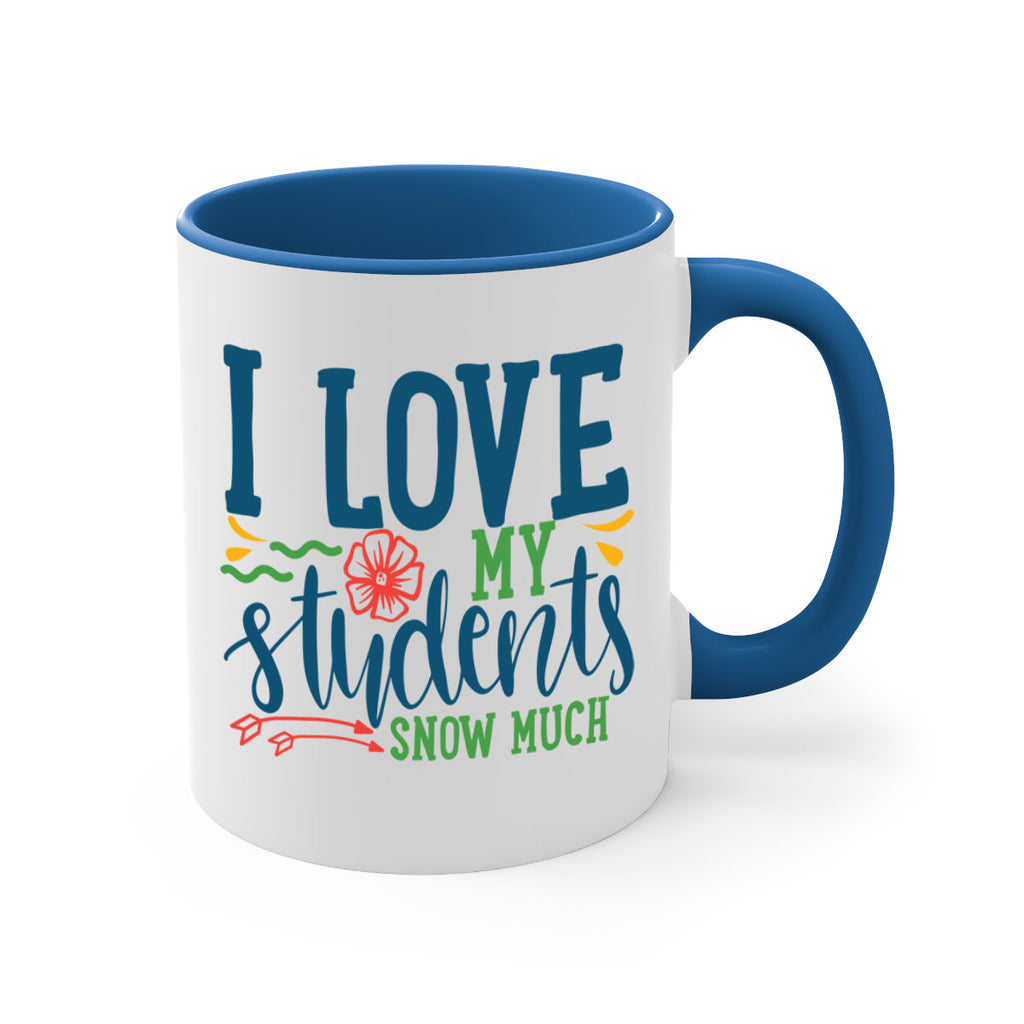 i love my students snow much Style 176#- teacher-Mug / Coffee Cup