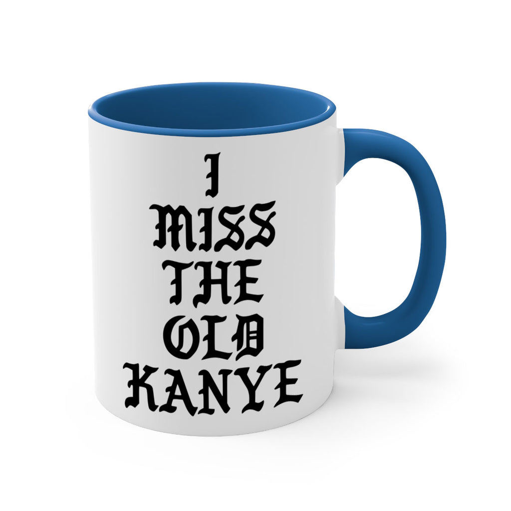i miss the old kanye pablo 114#- black words - phrases-Mug / Coffee Cup
