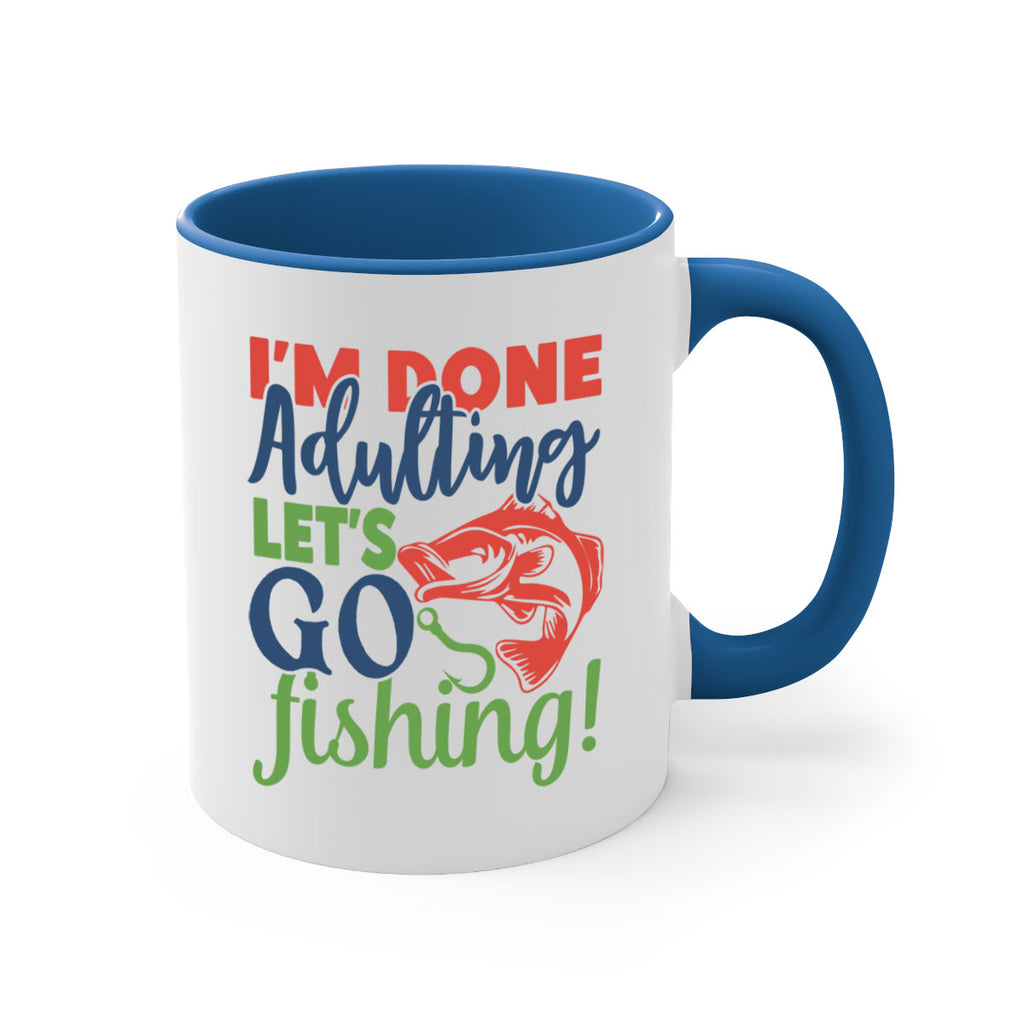 im done adulting lets go fishing 210#- fishing-Mug / Coffee Cup