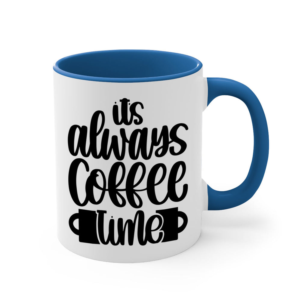 its always coffee time 88#- coffee-Mug / Coffee Cup