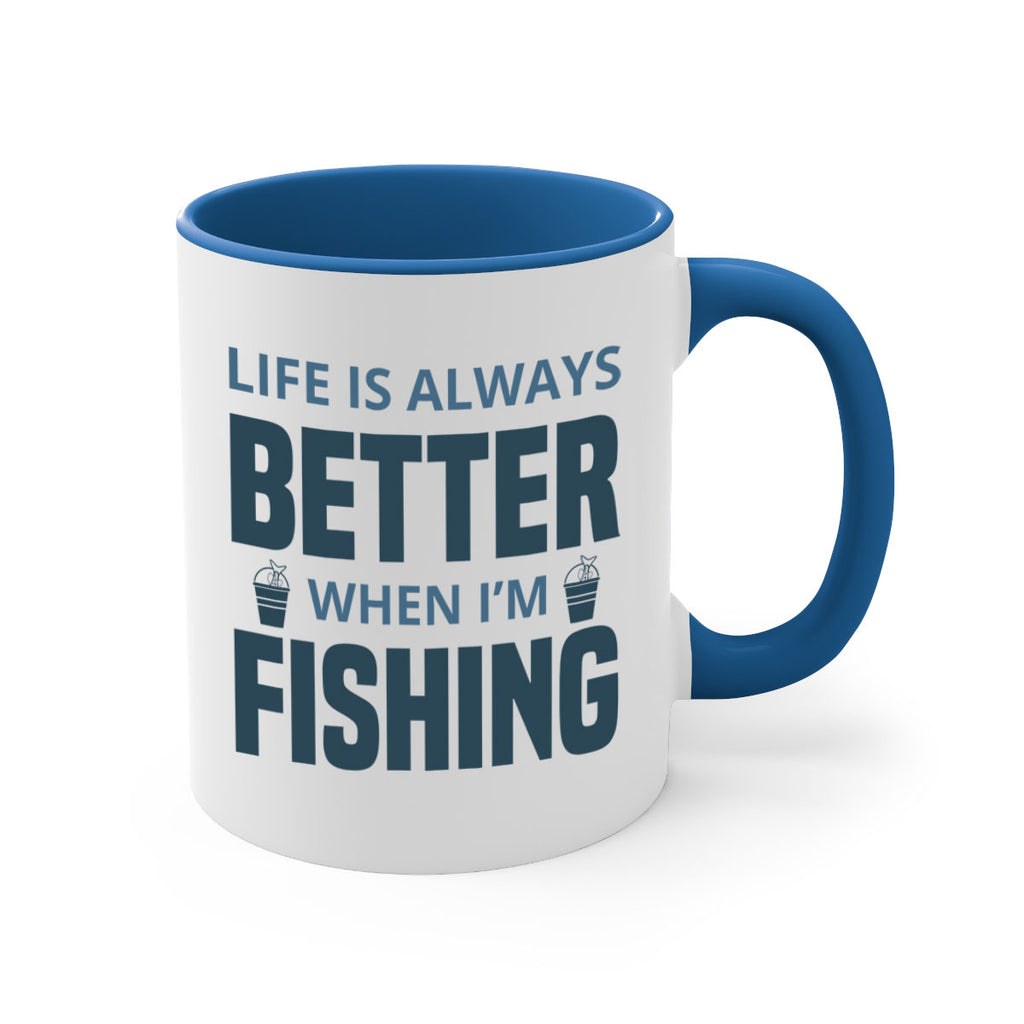 life is always better 64#- fishing-Mug / Coffee Cup