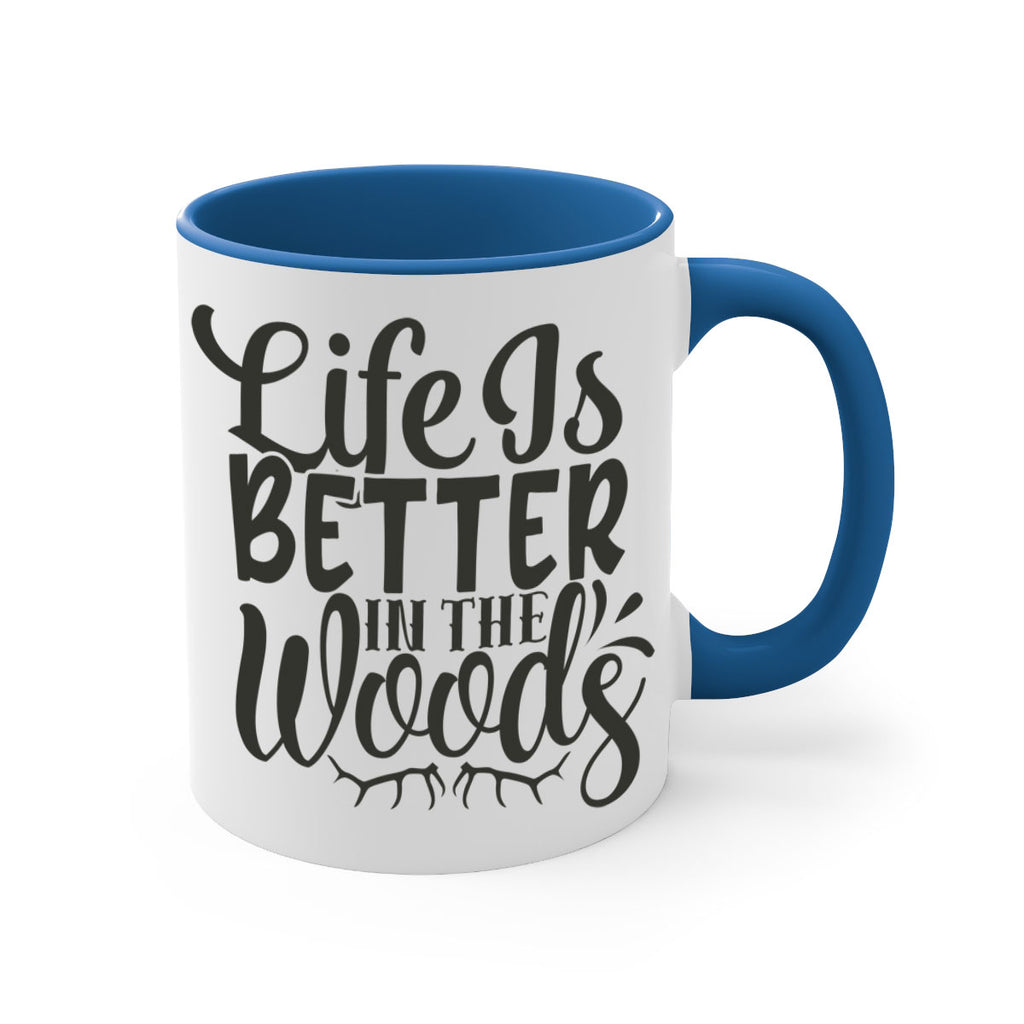 life is better in the woods 5#- hunting-Mug / Coffee Cup
