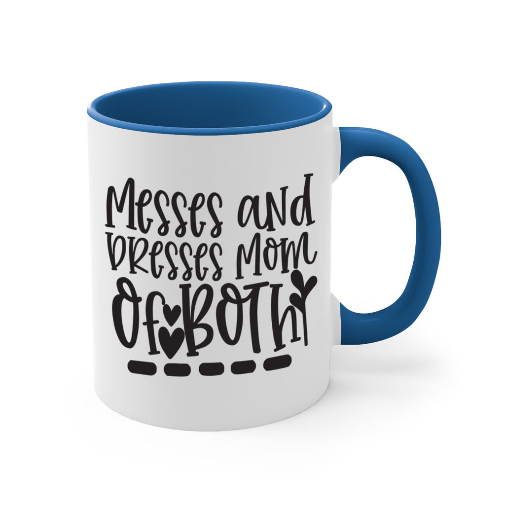 messes and dresses mom of both 379#- mom-Mug / Coffee Cup