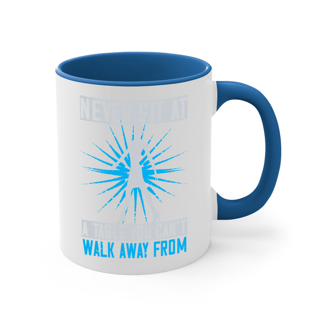 never sit at a table you cant walk away from 43#- walking-Mug / Coffee Cup