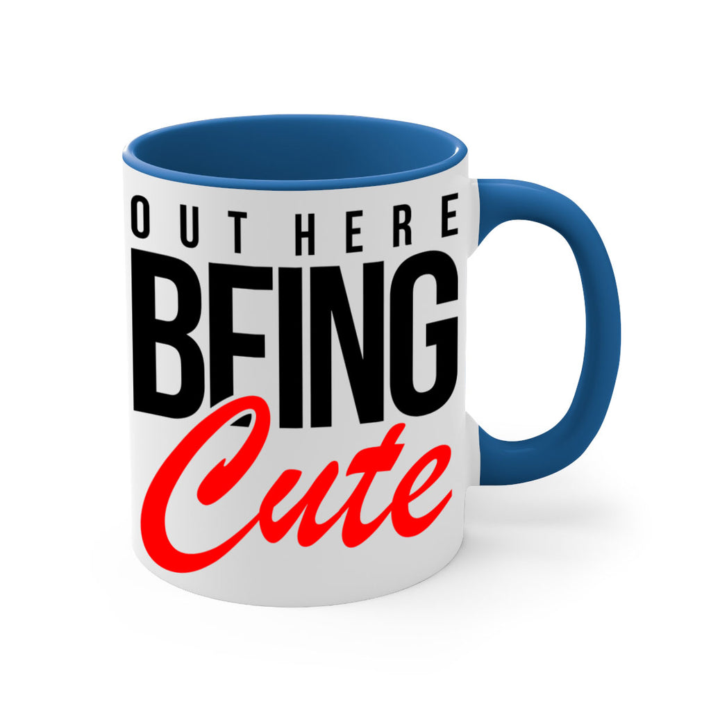 out here being cute 56#- black words - phrases-Mug / Coffee Cup