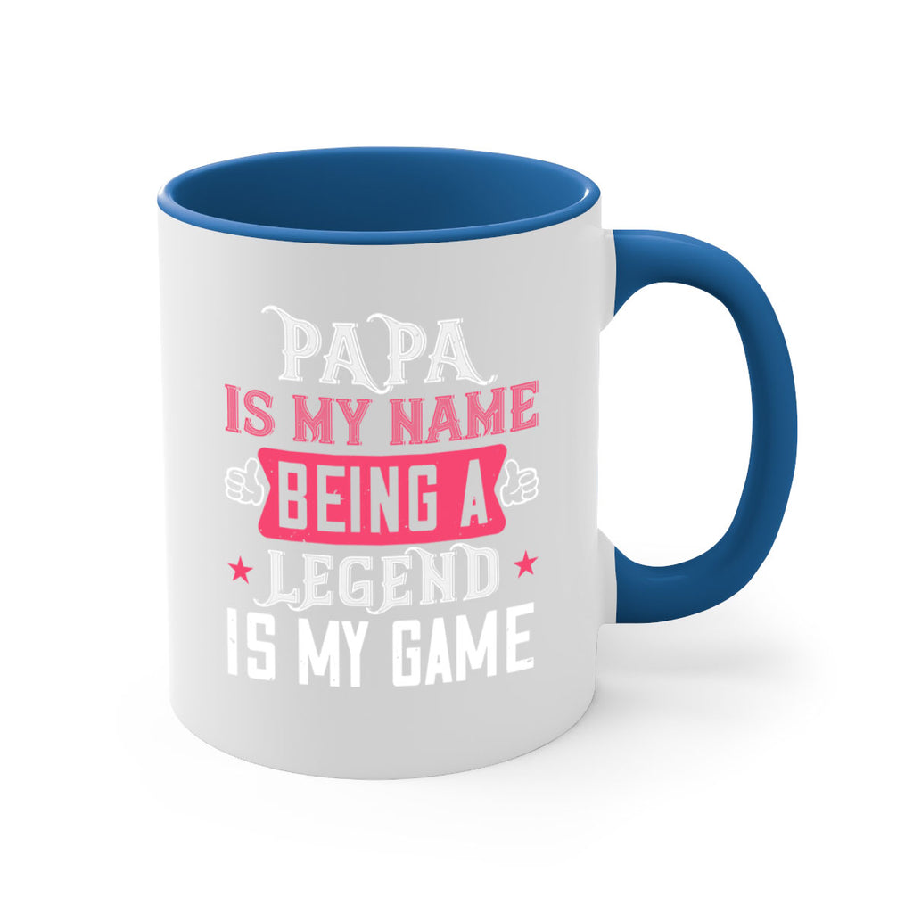 papa is my name being a legeng is my game 18#- grandpa-Mug / Coffee Cup