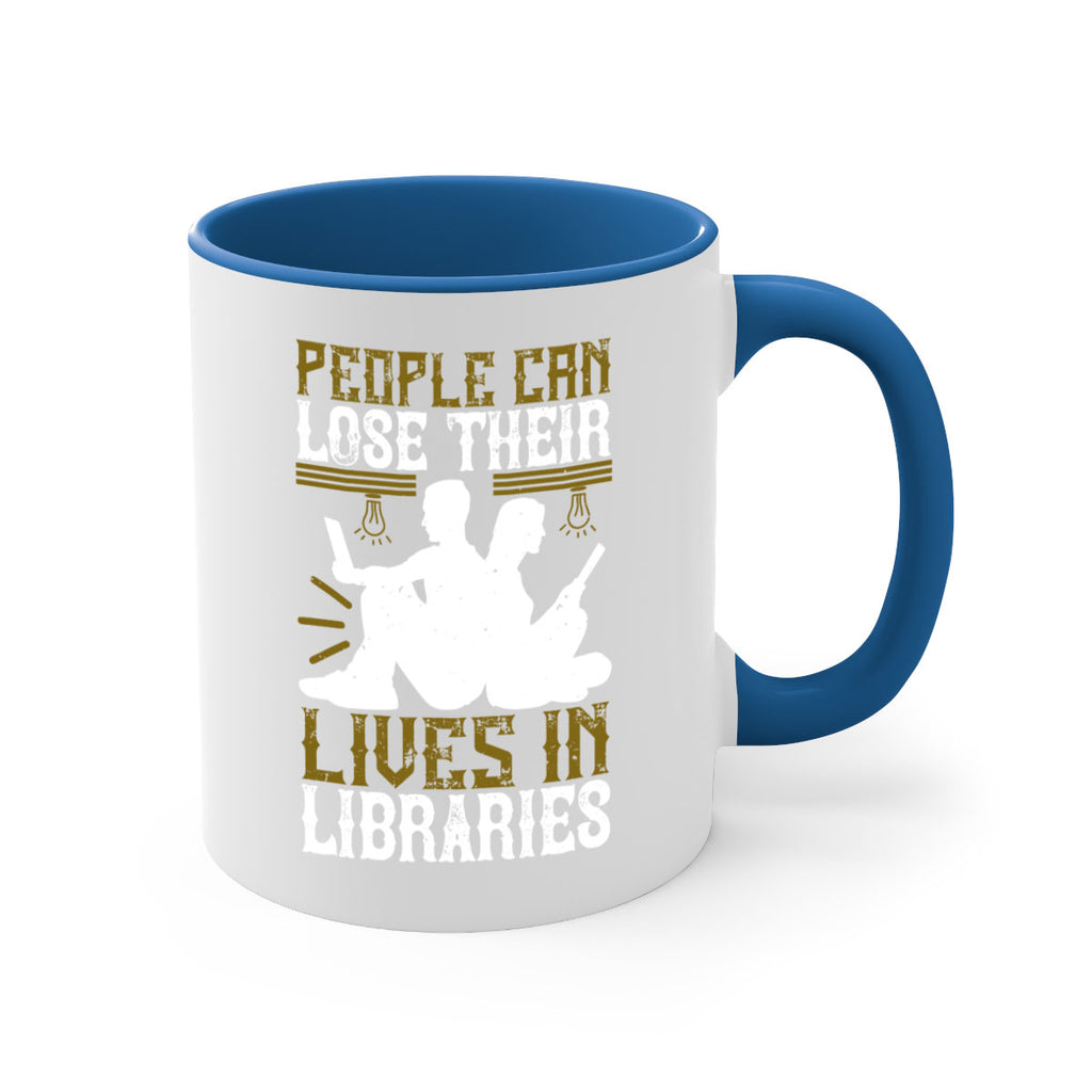 people can lose their lives in libraries 54#- Reading - Books-Mug / Coffee Cup