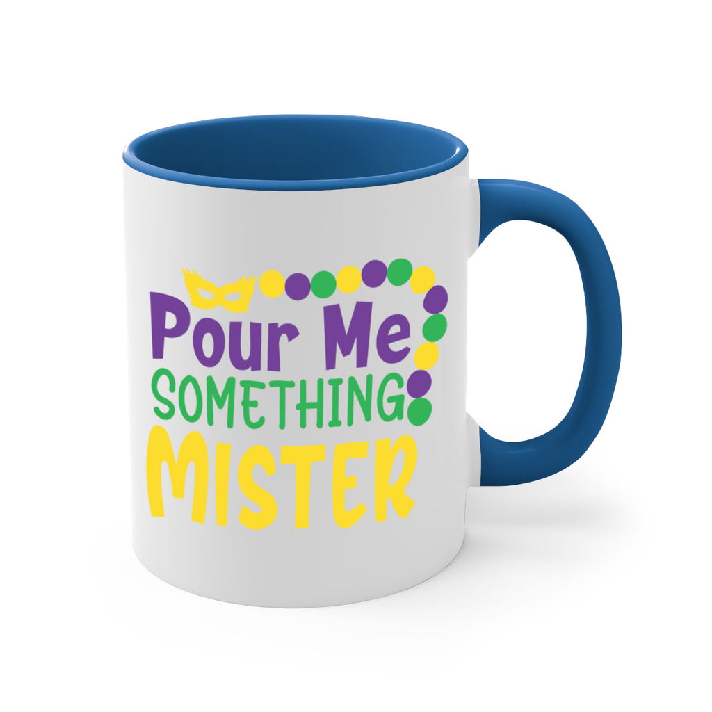 pour me something mister 75#- mardi gras-Mug / Coffee Cup