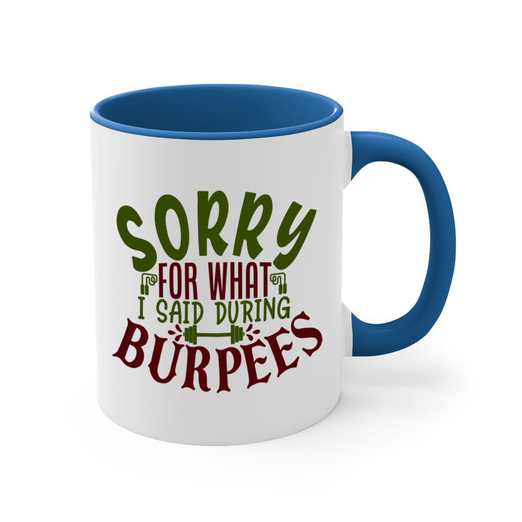 sorry for what i said during burpees 16#- gym-Mug / Coffee Cup