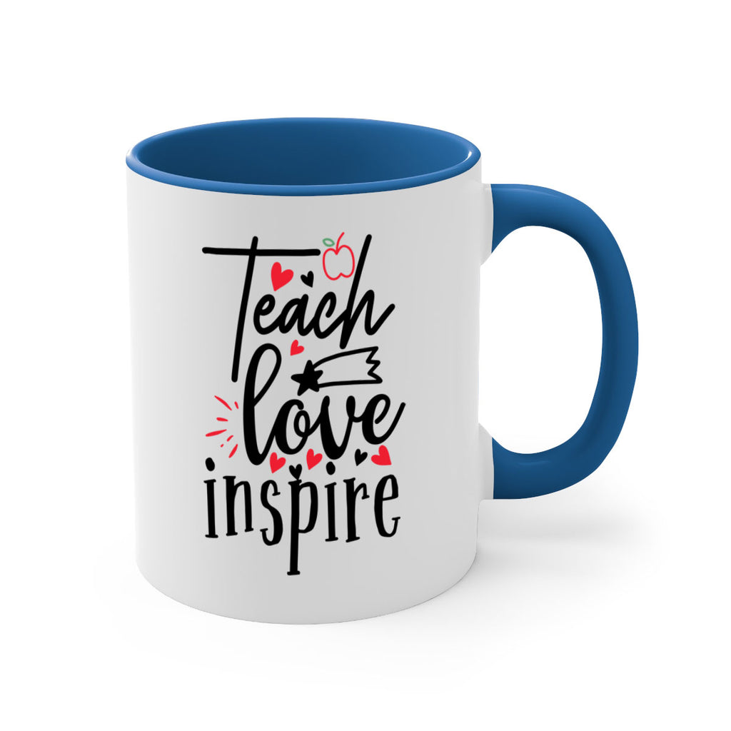 teach love inspire Style 148#- teacher-Mug / Coffee Cup
