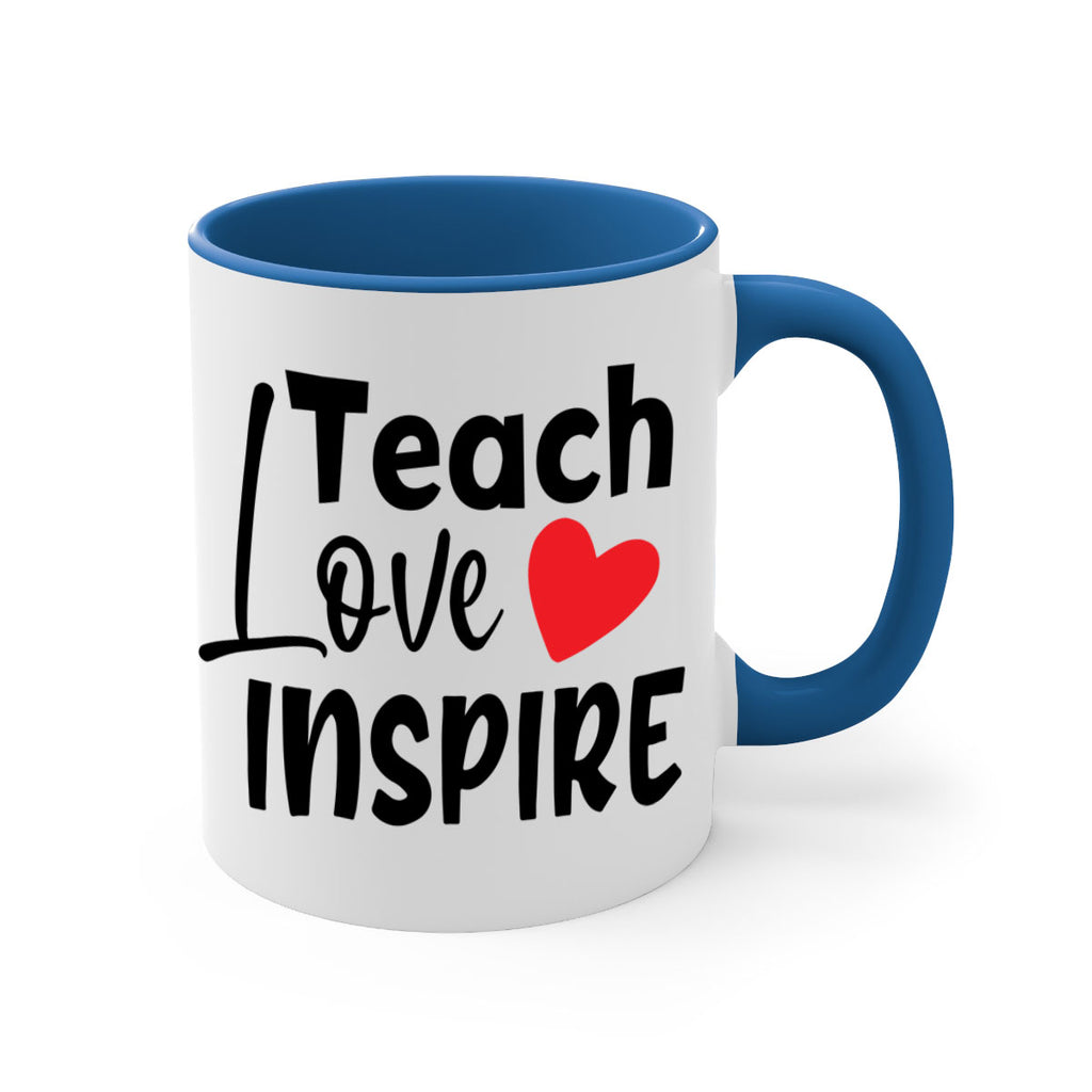 teach love inspre Style 146#- teacher-Mug / Coffee Cup