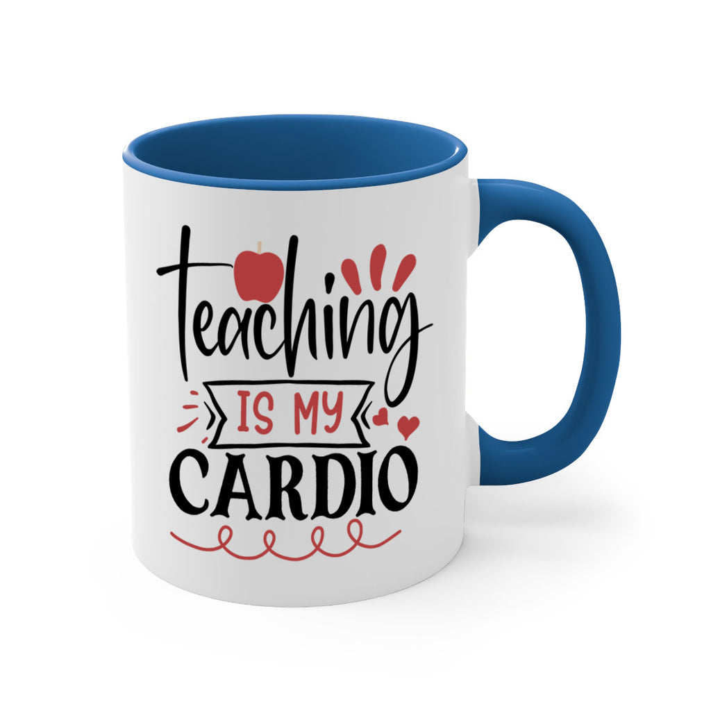 teaching is my cardio Style 128#- teacher-Mug / Coffee Cup