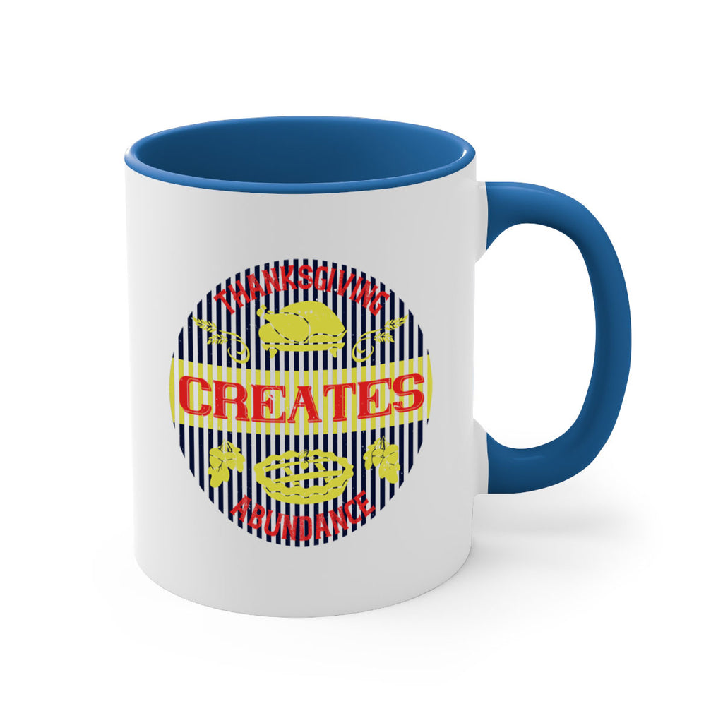 thanksgiving creates abundance 14#- thanksgiving-Mug / Coffee Cup