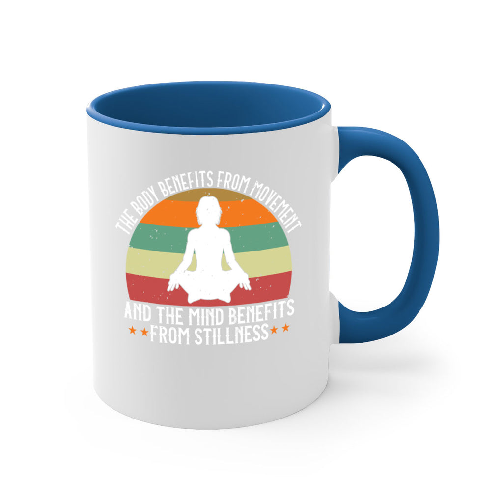 the body benefits from movement and the mind benefits from stillness 62#- yoga-Mug / Coffee Cup