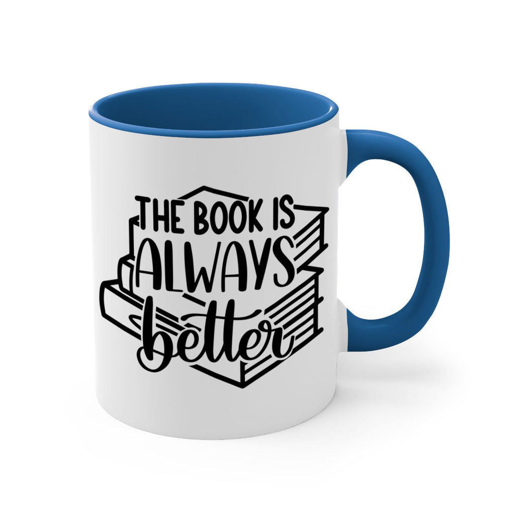 the book is always better 27#- Reading - Books-Mug / Coffee Cup