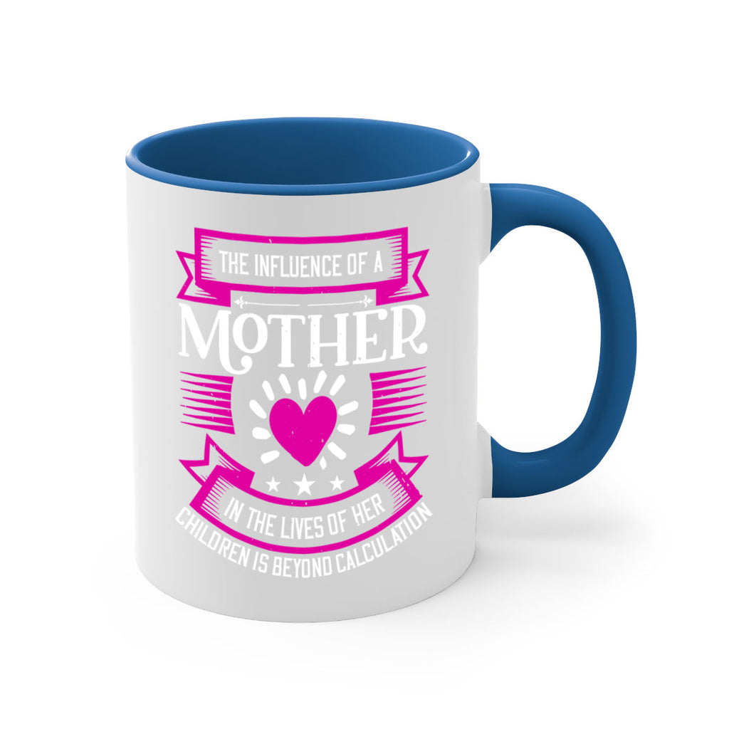 the influence of a mother 31#- mothers day-Mug / Coffee Cup