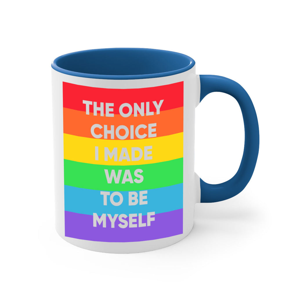 the only choice i made 14#- lgbt-Mug / Coffee Cup