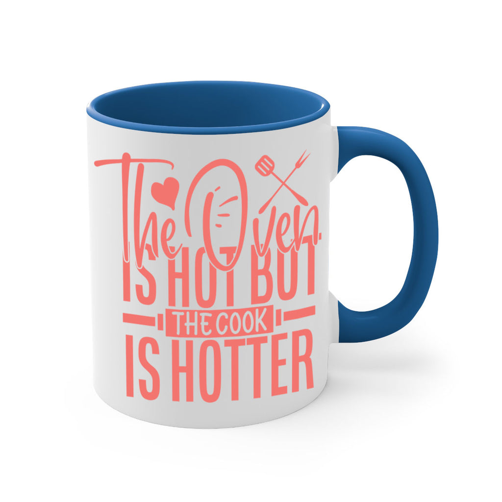 the oven is hot but the cook is hotter 10#- kitchen-Mug / Coffee Cup