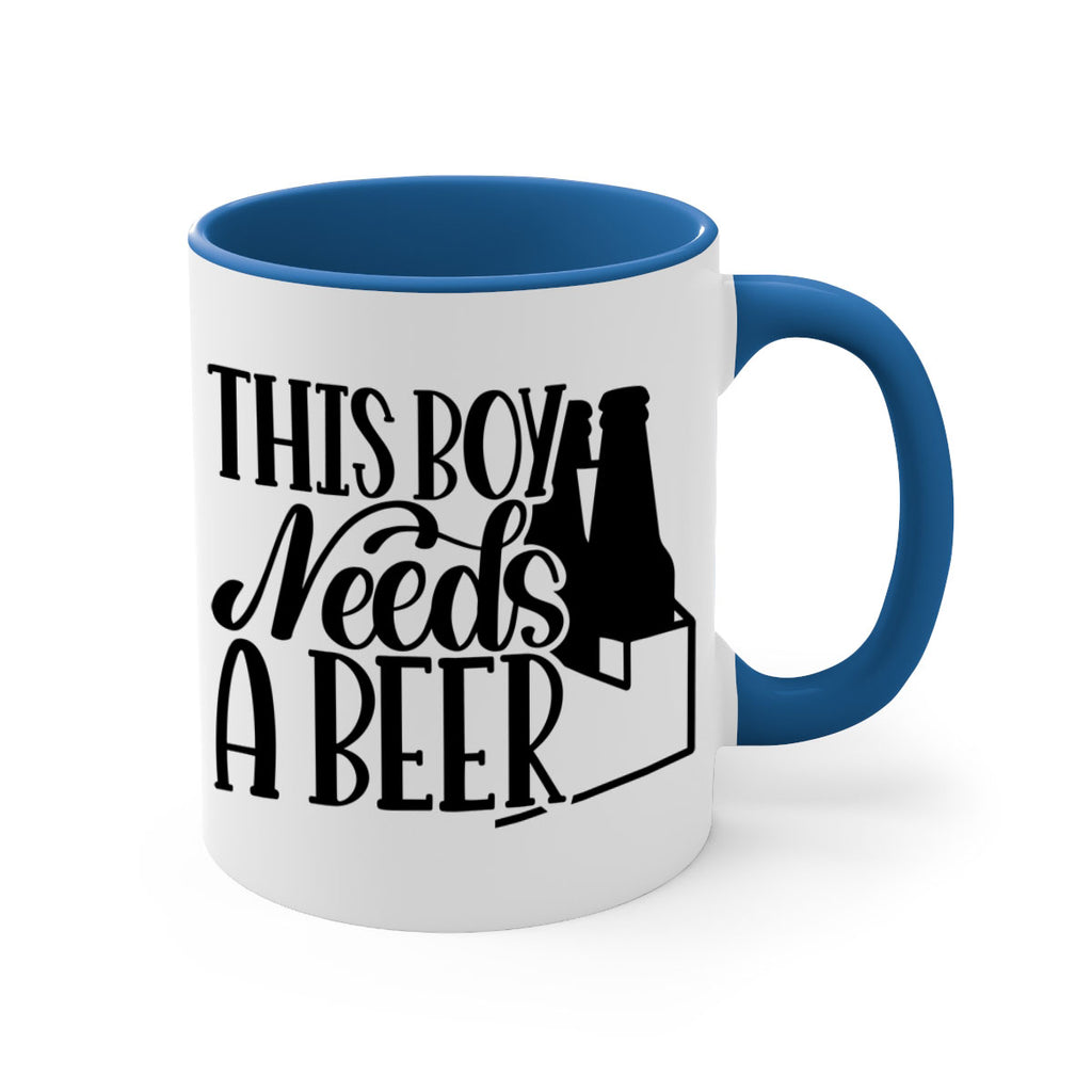this boy needs a beer 18#- beer-Mug / Coffee Cup