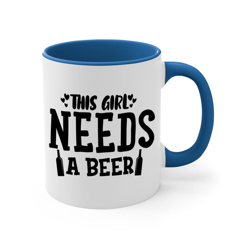 this girl needs a beer 121#- beer-Mug / Coffee Cup