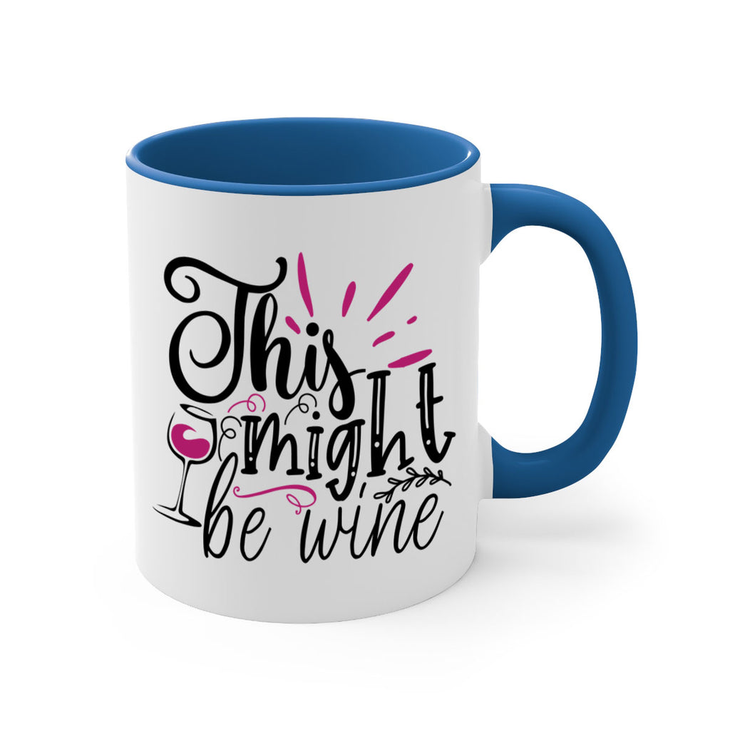 this might be wine 153#- wine-Mug / Coffee Cup