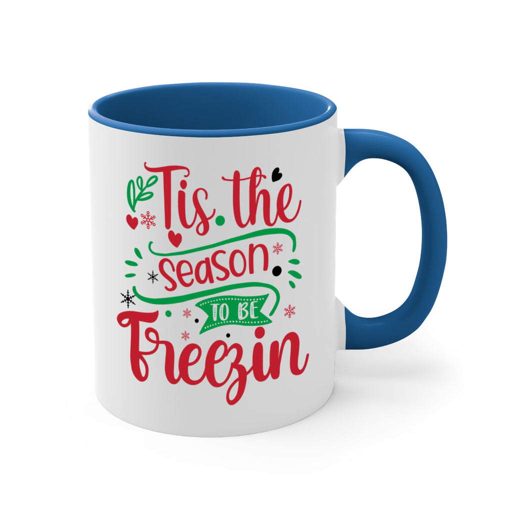 tis the season to be freezin style 1215#- christmas-Mug / Coffee Cup