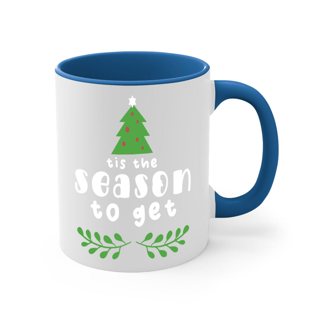 tis the season to get style 1218#- christmas-Mug / Coffee Cup