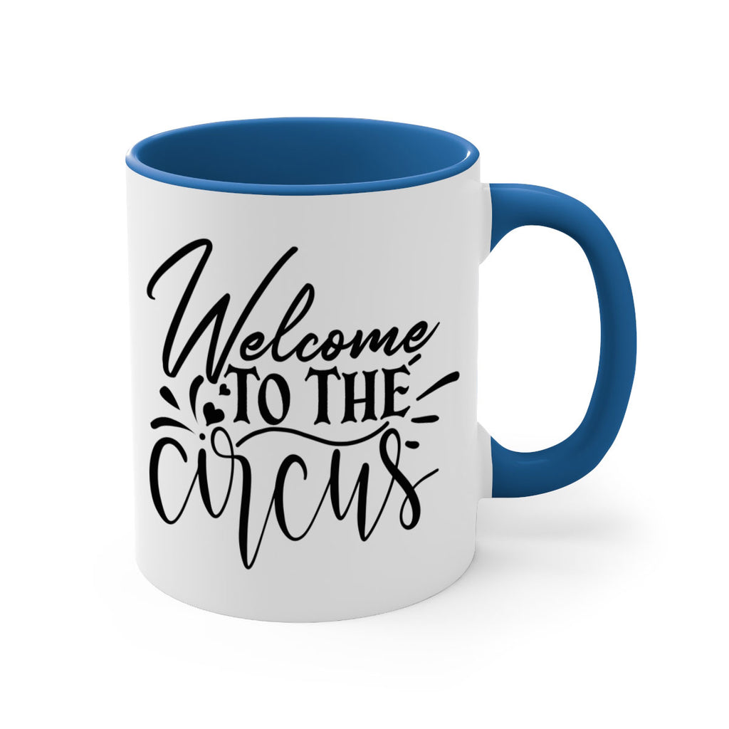 welcome to the circus 44#- home-Mug / Coffee Cup