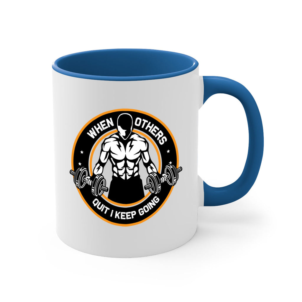 when others quite i keep going 1#- gym-Mug / Coffee Cup