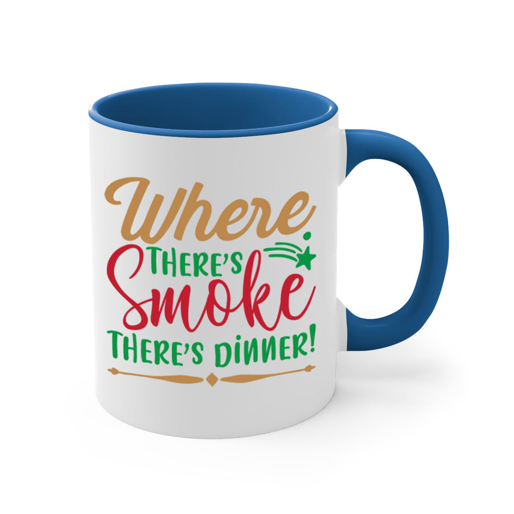 where theres smoketheres dinner 4#- christmas-Mug / Coffee Cup