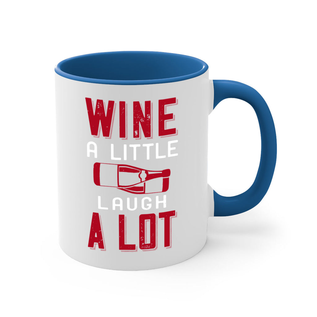 wine a little laugh a lot 109#- wine-Mug / Coffee Cup