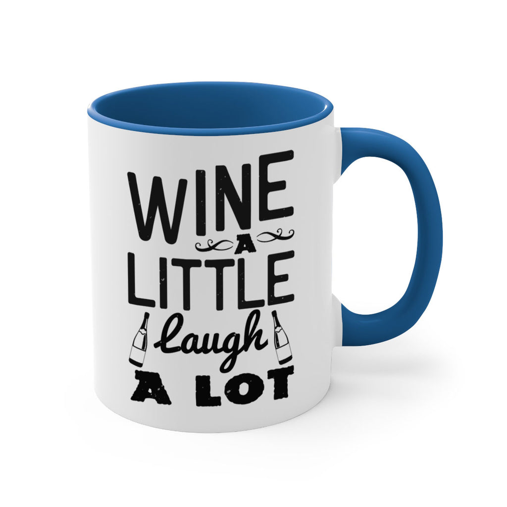 wine a little laugh a lot 110#- wine-Mug / Coffee Cup