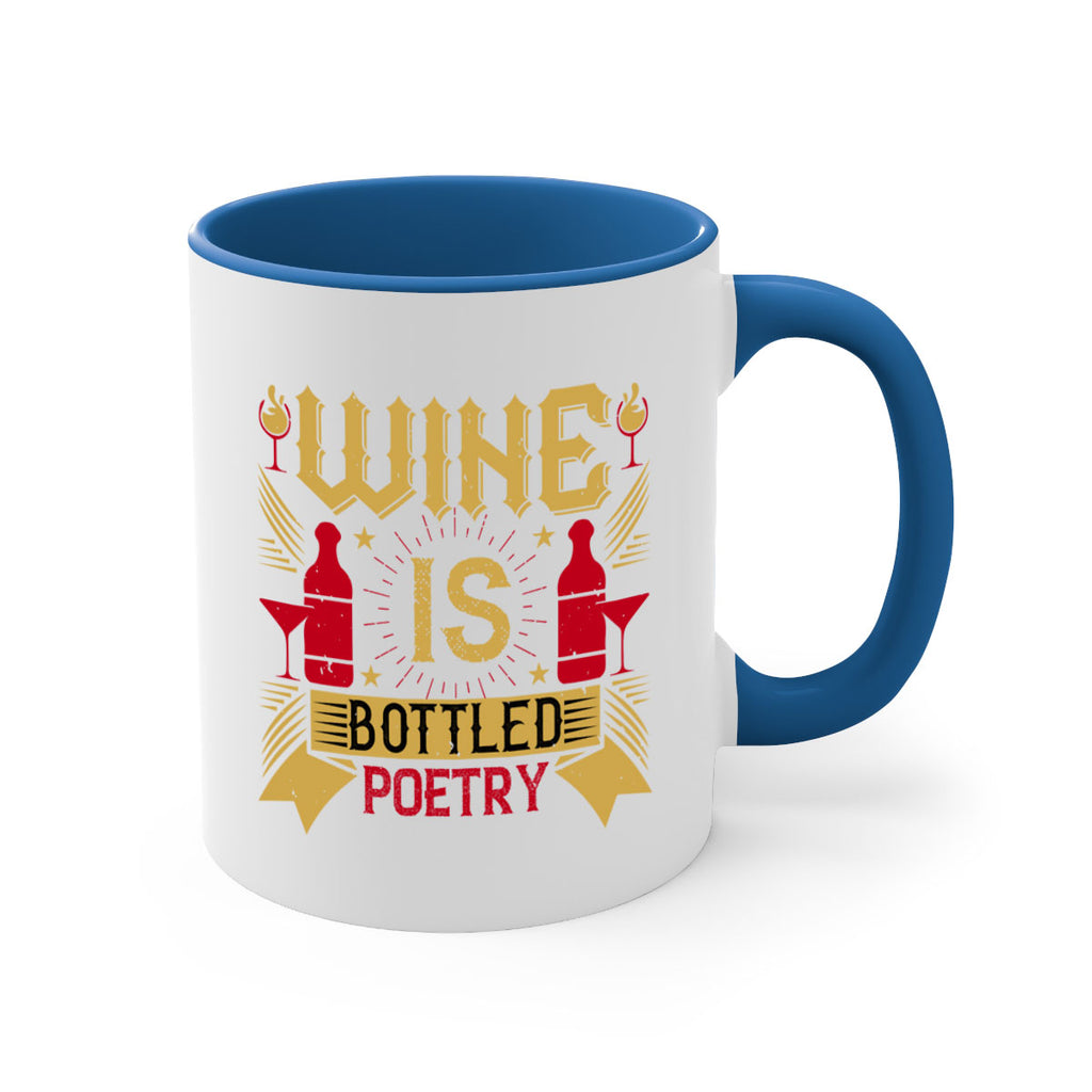 wine is bottled poetry 18#- drinking-Mug / Coffee Cup