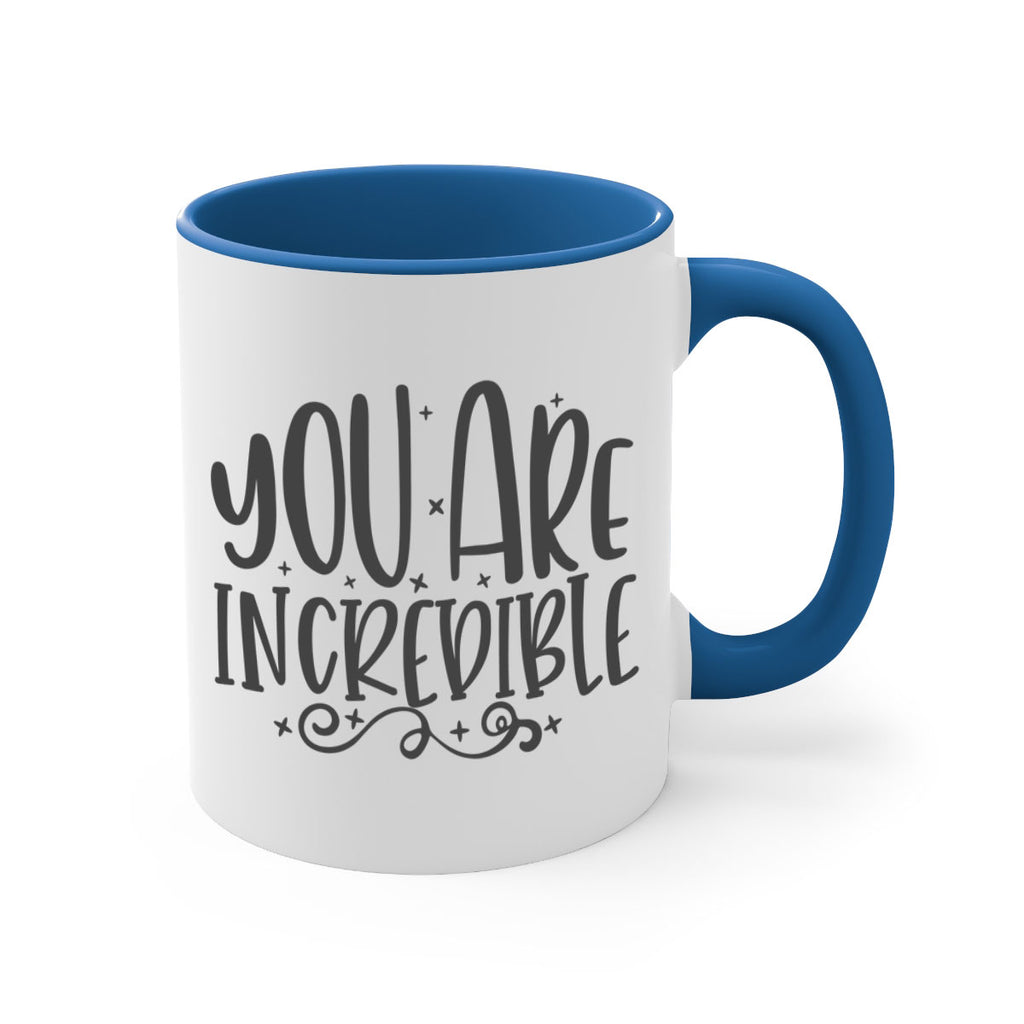 you are incredibale Style 61#- motivation-Mug / Coffee Cup