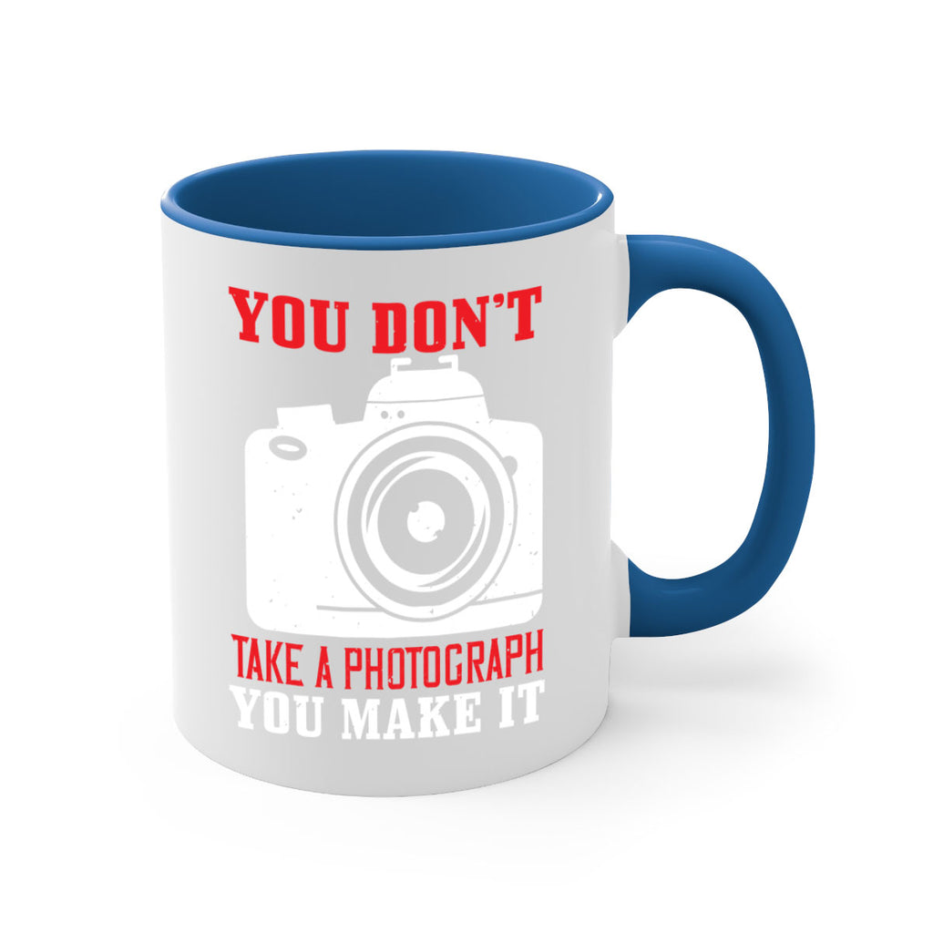 you dont take a photograph 3#- photography-Mug / Coffee Cup