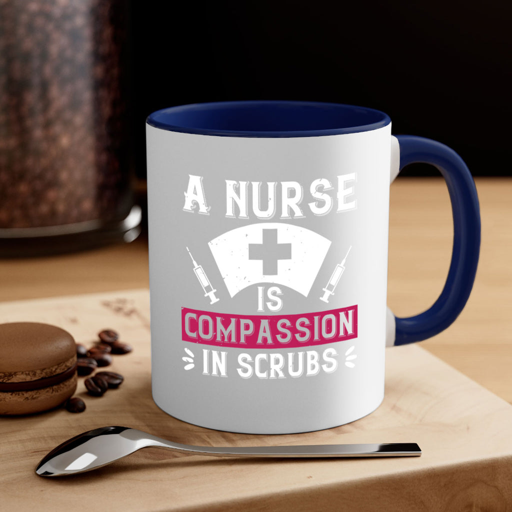 A Nurse is compassion in scrubs Style 273#- nurse-Mug / Coffee Cup