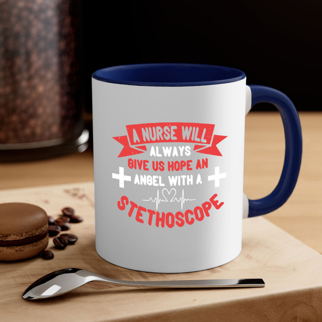 A Nurse will always give us hope an Angel with a stethoscope Style 251#- nurse-Mug / Coffee Cup