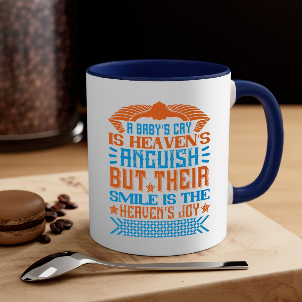 A baby’s cry is heaven’s anguish but their smile is the heaven’s joy Style 138#- baby2-Mug / Coffee Cup