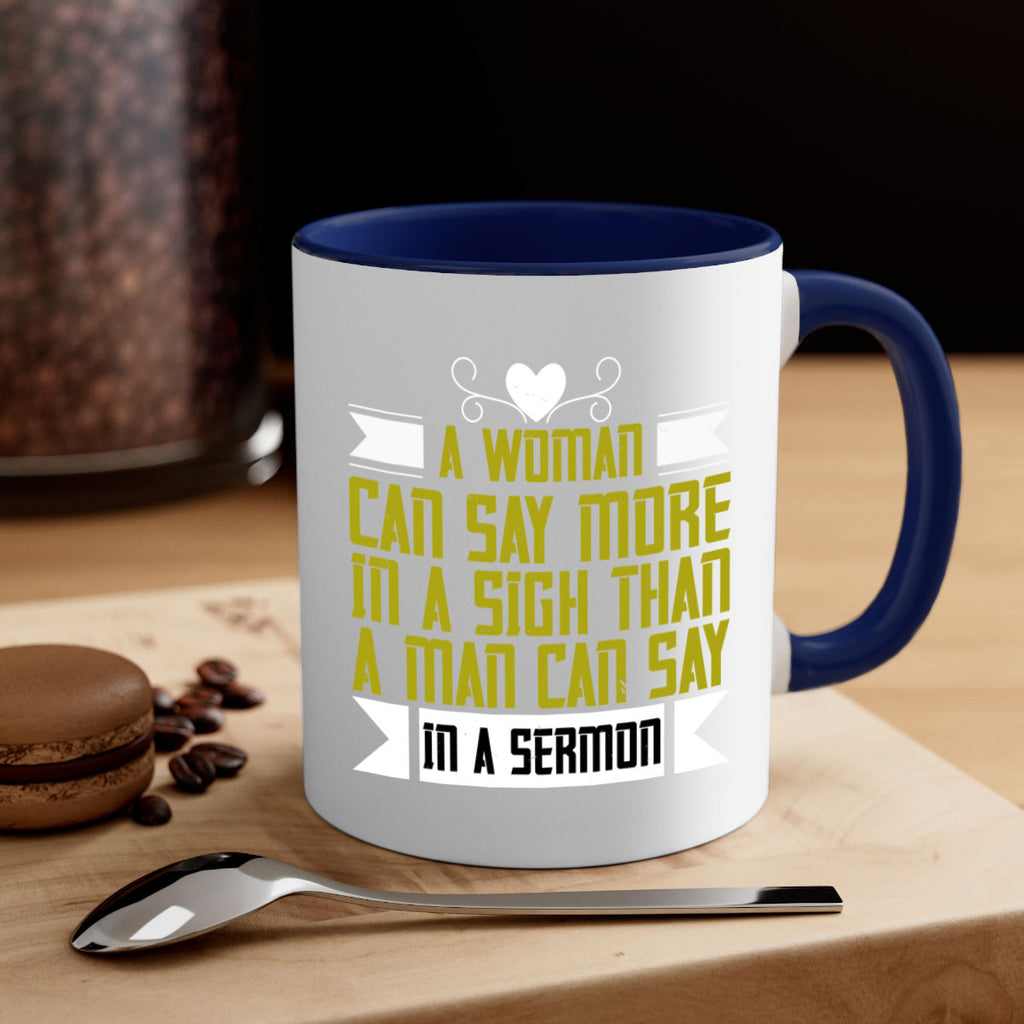 A woman can say more in a sigh than a man can say in a sermon Style 89#- World Health-Mug / Coffee Cup