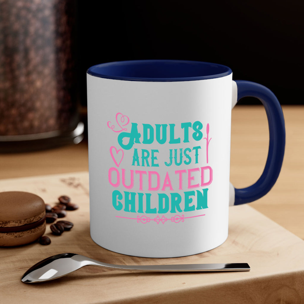 Adults are just outdated children Style 52#- kids-Mug / Coffee Cup