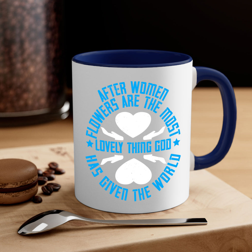 After women flowers are the most lovely thing God has given the world Style 79#- World Health-Mug / Coffee Cup